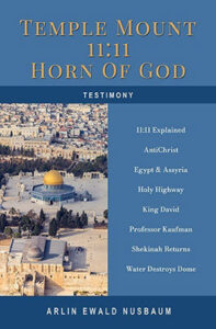TESTIMONY: Temple Mount – 11:11 – Horn of God